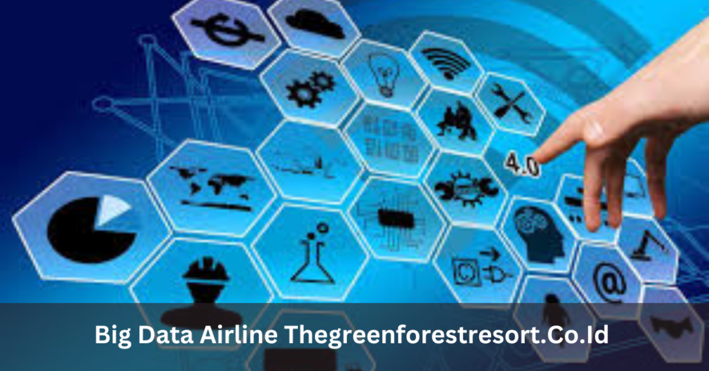 Big Data Airline Thegreenforestresort.Co.Id