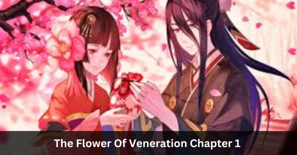 The Flower Of Veneration Chapter 1